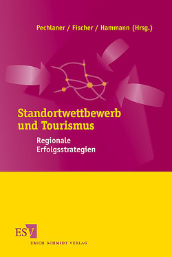 Standortwettbewerb und Tourismus von Adam,  Richard, Behn-Künzel,  Ines, Bieger,  Thomas, Derungs,  Curdin, Fischer,  Elisabeth, Genosko,  Joachim, Grabow,  Busso, Hammann,  Eva-Maria, Hölzl,  Barbara, Michaeler,  Otmar, Pechlaner,  Harald, Riklin,  Thomas, Schnurbein-Ströbel,  Frank von, Walter,  Sieglinde A., Widmann,  Fabian