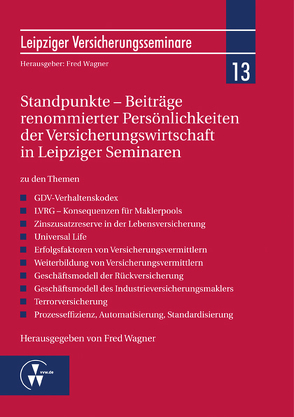 Standpunkte – Beiträge renommierter Persönlichkeiten der Versicherungswirtschaft in Leipziger Seminaren von Wagner,  Fred