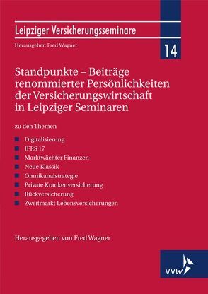Standpunkte – Beiträge renommierter Persönlichkeiten der Versicherungswirtschaft in Leipziger Seminaren von Wagner,  Fred