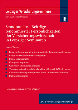 Standpunkte – Beiträge renommierter Persönlichkeiten der Versicherungswirtschaft in Leipziger Seminaren von Barinka,  Arne, Blehyl,  Stefan, Cericius,  Roger, Frey,  Clemens, Harting,  Frank, Nemson,  Johanna, Nietz,  Torsten, Parthey,  Christin, Schwade,  Jonas, Swieter,  Detlef, Wagner,  Fred, Weske,  Dirk