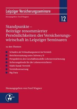 Standpunkte – Beiträge renommierter Persönlichkeiten der Versicherungswirtschaft in Leipziger Seminaren von Wagner,  Fred