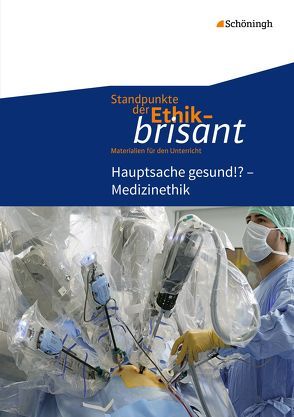 Standpunkte der Ethik – brisant von Frigger,  Carsten, Hilgart,  Johannes, Hoffmann,  Burkhard, Nink,  Bernhard, Nink,  Hermann, Reinbold,  Markus