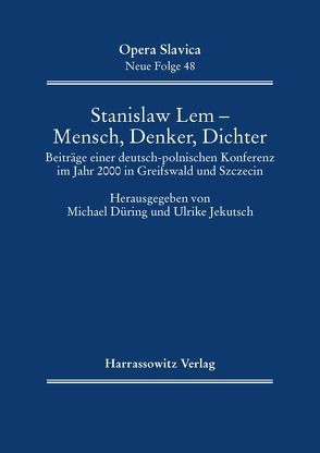 Stanislaw Lem – Mensch, Denker, Schriftsteller von Düring,  Michael, Jekutsch,  Ulrike