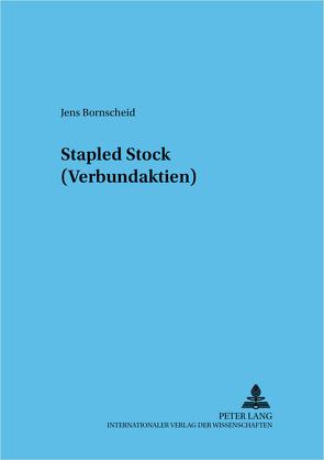 Stapled Stock (Verbundaktien) von Bornscheid,  Jens