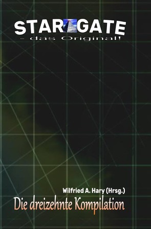 STAR GATE – das Original – Kompilation / STAR GATE – das Original: Die 13. Kompilation von Hary,  Wilfried A.