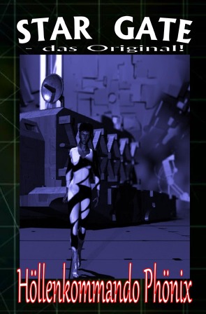 STAR GATE – das Original / STAR GATE 003: Höllenkommando Phönix von Rehfeld,  Frank