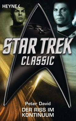 Star Trek – Classic: Der Riss im Kontinuum von David,  Peter, Hahn,  Ronald M.