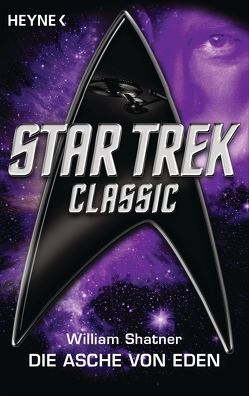 Star Trek – Classic: Die Asche von Eden von Anton,  Uwe, Shatner,  William