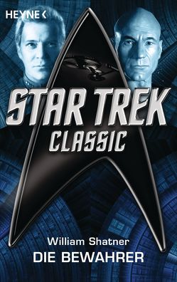 Star Trek – Classic: Die Bewahrer von Brandhorst,  Andreas, Shatner,  William