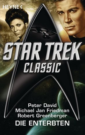 Star Trek – Classic: Die Enterbten von David,  Peter, Friedman,  Michael Jan, Greenberger,  Robert, Hahn,  Ronald M.