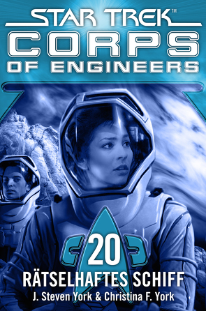 Star Trek – Corps of Engineers 20: Rätselhaftes Schiff von Picard,  Susanne, York,  Christina F., York,  J.S.