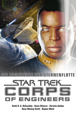 Star Trek – Corps of Engineers Sammelband 1: Die Ingenieure der Sternenflotte von DeCandido,  Keith R.A., Dilmore,  Kevin, Golden,  Christie, Picard,  Suanne, Smith,  Dean Wesley, Ward,  Dayton