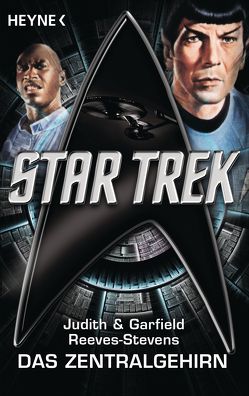 Star Trek: Das Zentralgehirn von Brandhorst,  Andreas, Reeves-Stevens,  Garfield, Reeves-Stevens,  Judith