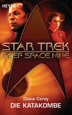 Star Trek – Deep Space Nine: Die Katakombe von Carey,  Diane, Kempen,  Bernhard