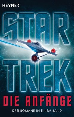 Star Trek – Die Anfänge von Bonanno,  Margaret Wander, Brandhorst,  Andreas, Carey,  Diane, McIntyre,  Vonda N.