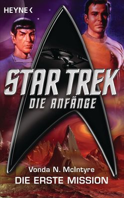 Star Trek – Die Anfänge: Die erste Mission von Brandhorst,  Andreas, McIntyre,  Vonda N.