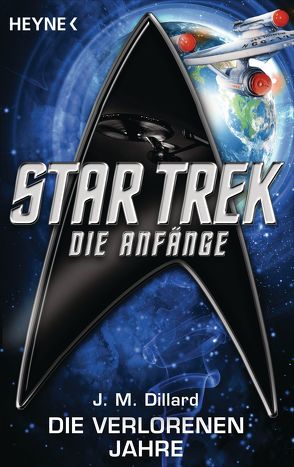 Star Trek – Die Anfänge: Die verlorenen Jahre von Brandhorst,  Andreas, Dillard,  J. M.