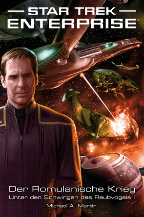 Star Trek – Enterprise 4: Der Romulanische Krieg – Unter den Schwingen des Raubvogels I von Martin,  Michael A, Perplies,  Bernd