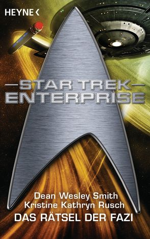 Star Trek – Enterprise: Das Rätsel der Fazi von Brandhorst,  Andreas, Rusch,  Kristine Kathryn, Smith,  Dean Wesley