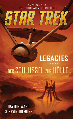 Star Trek – Legacies 3: Der Schlüssel zur Hölle von Dilmore,  Kevin, Parmiter,  Helga, Ward,  Dayton