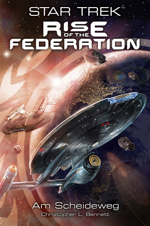 Star Trek – Rise of the Federation 1 von Bennett,  Christopher L