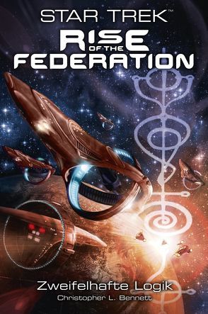 Star Trek – Rise of the Federation 3 von Bennett,  Christopher L, Perplies,  Bernd