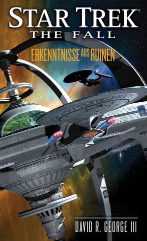 Star Trek – The Fall 1: Erkenntnisse aus Ruinen von George III,  David R.