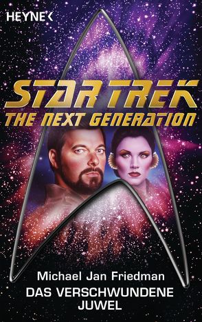 Star Trek – The Next Generation: Das verschwundene Juwel von Brandhorst,  Andreas, Friedman,  Michael Jan