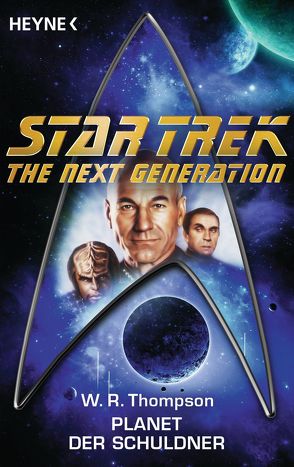 Star Trek – The Next Generation: Planet der Schuldner von Anton,  Uwe, Thompson,  W. R.