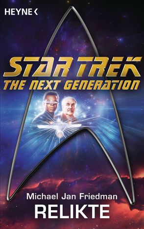 Star Trek – The Next Generation: Relikte von Anton,  Uwe, Friedman,  Michael Jan