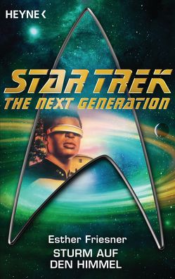 Star Trek – The Next Generation: Sturm auf den Himmel von Blaschke,  Henriatta, Friesner,  Esther M.