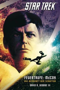 Star Trek – The Original Series 1: Feuertaufe: McCoy von III,  David R. George, Klüver Anika