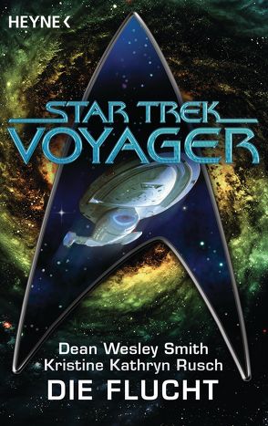 Star Trek – Voyager: Die Flucht von Brandhorst,  Andreas, Rusch,  Kristine Kathryn, Smith,  Dean Wesley