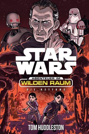 Star Wars Abenteuer im Wilden Raum 6: Die Rettung von Huddleston,  Tom, Kasprzak,  Marc