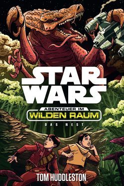 Star Wars Abenteuer im Wilden Raum 2: Das Nest von Huddleston,  Tom