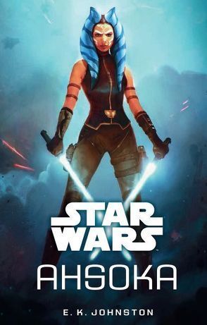 Star Wars: Ahsoka von Johnston,  Emily Kate, Kasprzak,  Andreas