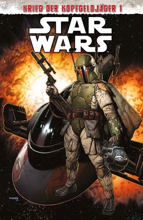 Star Wars Comics: Krieg der Kopfgeldjäger I von McNiven,  Steve, Ross,  Luke, Soule,  Charles, Wieland,  Matthias