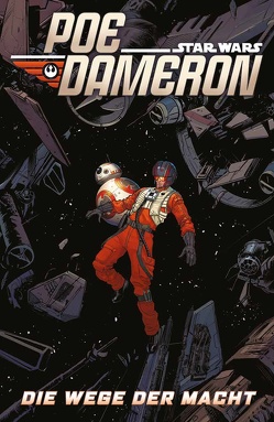 Star Wars Comics: Poe Dameron IV von Lutz,  Gero, Soule,  Charles, Thompson,  Robbie, Unzueta,  Angel, Virella,  Nik