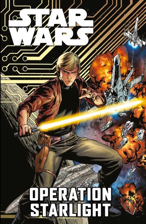 Star Wars Comics: Operation Starlight von Bazaldua,  Jan, Saiz,  Jesus, Soule,  Charles, Wieland,  Matthias