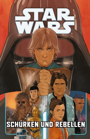 Star Wars Comics: Schurken und Rebellen von Noto,  Phil, Pak,  Greg, Wieland,  Matthias