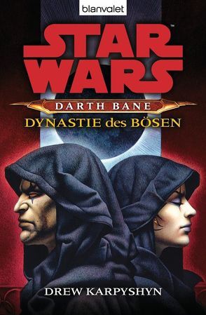 Star Wars™ Darth Bane 3 von Karpyshyn,  Drew, Kasprzak,  Andreas