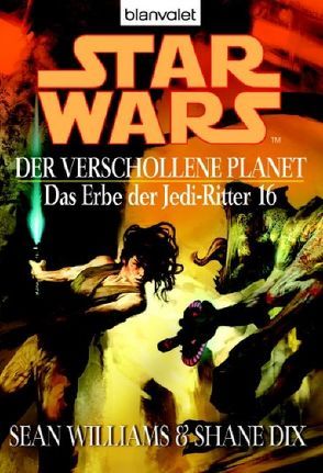 Star Wars: Das Erbe der Jedi-Ritter 16 von Dix,  Shane, Williams,  Sean, Winter,  Regina