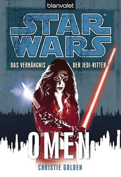 Star Wars. Das Verhängnis der Jedi-Ritter. Omen von Golden,  Christie, Kasprzak,  Andreas