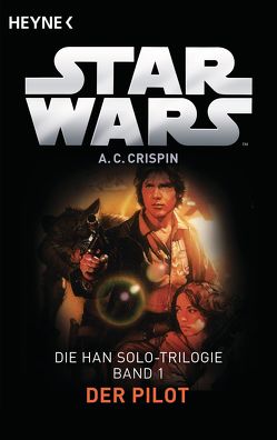 Star Wars™: Der Pilot von Crispin,  Ann C., Schmitz,  Ralf