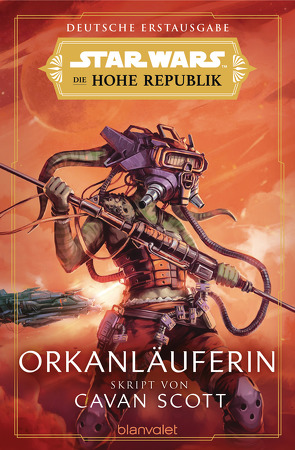 Star Wars™ Die Hohe Republik – Orkanläuferin von Kasprzak,  Andreas, Scott,  Cavan