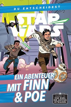 Star Wars: Du entscheidest: Ein Abenteuer mit Finn & Poe von Charretier,  Elsa, Scott,  Cavan, Winter,  Marc