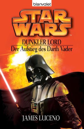 Star Wars. Dunkler Lord. Der Aufstieg des Darth Vader von Luceno,  James, Winter,  Regina