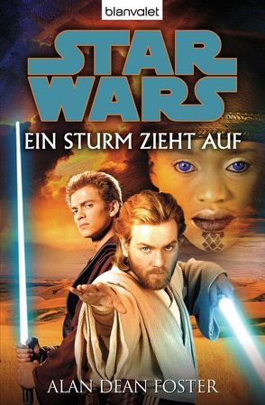 Star Wars™ – Ein Sturm zieht auf von Foster,  Alan Dean, Nagula,  Michael