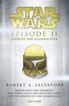 Star Wars™ – Episode II – Angriff der Klonkrieger von Salvatore,  R.A., Winter,  Regina