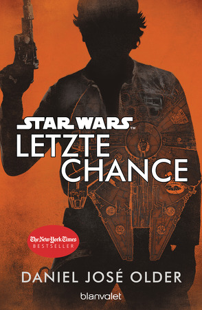 Star Wars™ – Letzte Chance von Kasprzak,  Andreas, Older,  Daniel José